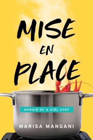 Mise en Place de Marisa Mangani