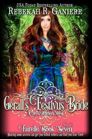 Gerall's Festivus Bride de Rebekah R Ganiere