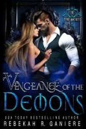 Vengeance of the Demons de Rebekah R. Ganiere