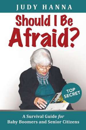 Should I Be Afraid? de Judy Hanna