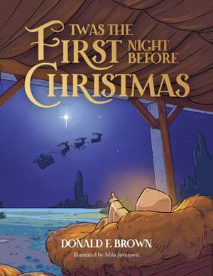 Twas the First Night Before Christmas de Donald F Brown