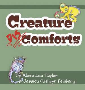 Creature Discomforts de Alese Lea Taylor