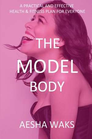 The Model Body de Aesha Waks