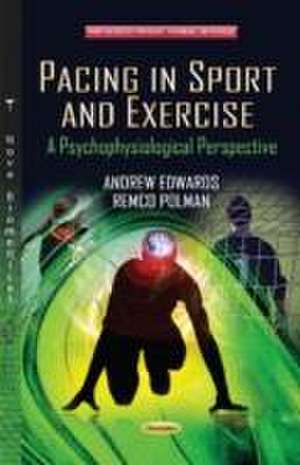 Pacing in Sport and Exercise de Andrew Edwards