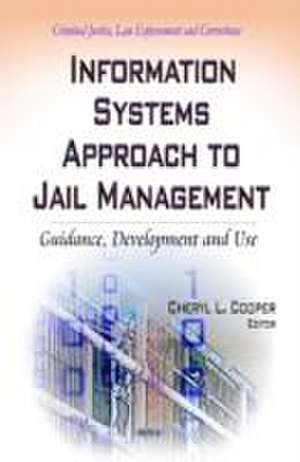 Information Systems Approach to Jail Management de Cheryl L. Cooper