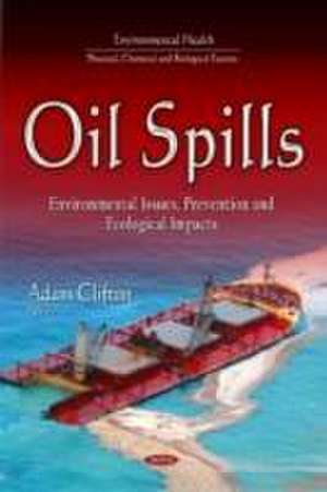 Oil Spills de Adam Clifton