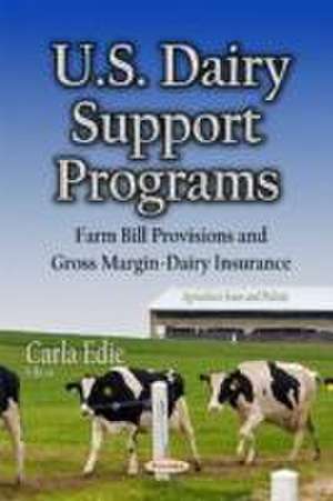 U.S. Dairy Support Programs de Carla Edie