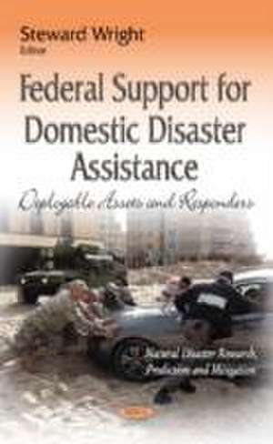 Federal Support for Domestic Disaster Assistance de Steward Wright