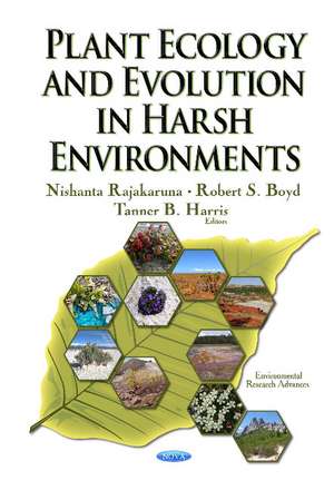 Plant Ecology & Evolution in Harsh Environments de Nishanta Rajakaruna