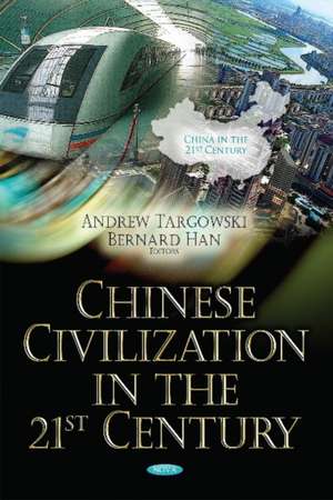 Chinese Civilization in the 21st Century de Andrew Targowski