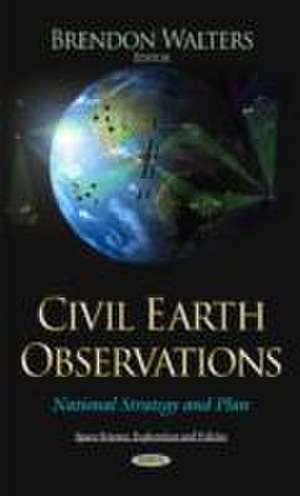 Civil Earth Observations de Brendon Walters