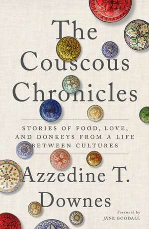 The Couscous Chronicles de Azzedine T Downes