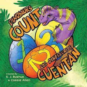 Dinosaurs Count de S. J. Bushue