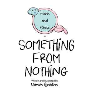 Something from Nothing de Damian Synadinos