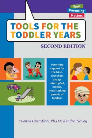 Tools for the Toddler Years de Yvonne Gustafson