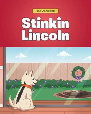 Stinkin Lincoln de Lisa Zaniewski