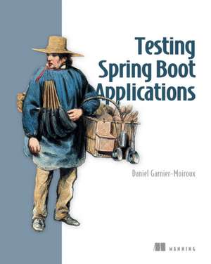 Testing Spring Boot Applications de Daniel Garnier-Moiroux