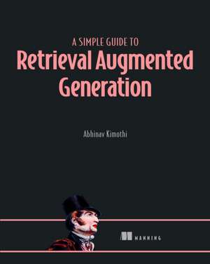 A Simple Guide to Retrieval Augmented Generation de Abhinav Kimoth