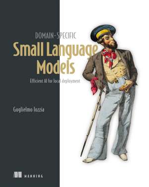 Domain-Specific Small Language Models de Guglielmo Iozzia