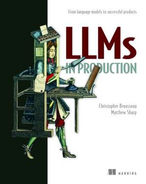 Llms in Production de Christopher Brousseau