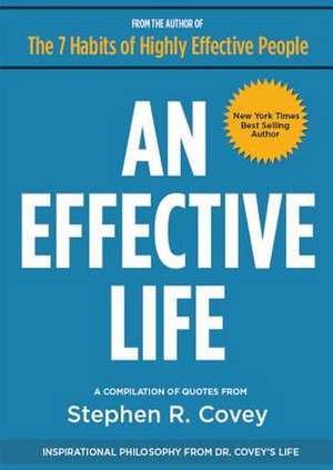 An Effective Life de Stephen R. Covey