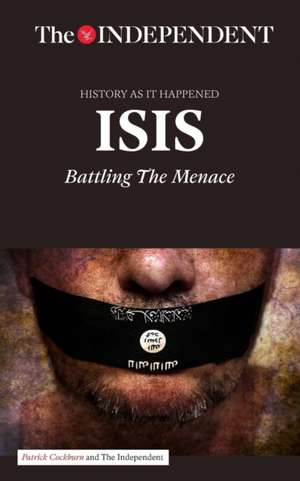 Emergence of Isis: Battling the Menace de Patrick Cockburn