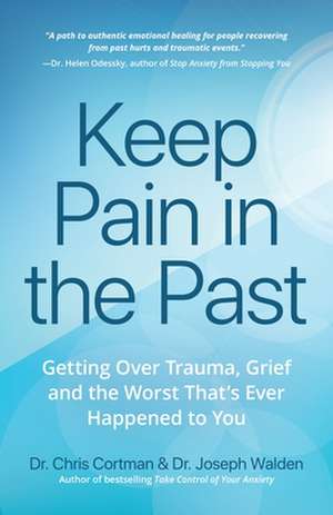 Keep Pain in the Past de Dr. Joseph Walden