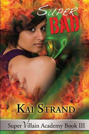 Super Bad de Kai Strand