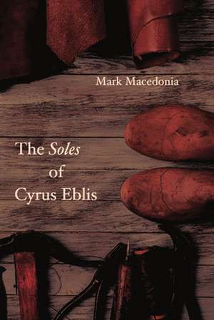 The Soles of Cyrus Eblis de Mark Macedonia