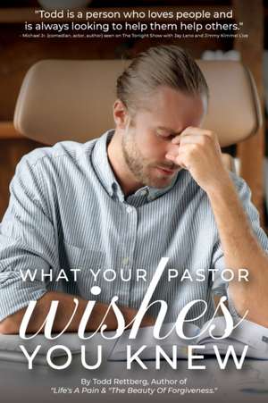 Rettberg, T: What Your Pastor Wishes You Knew