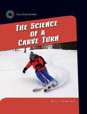 The Science of a Carve Turn de Nel Yomtov