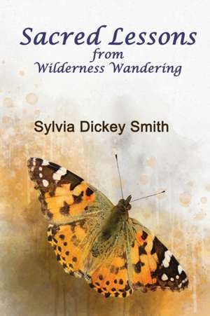 Sacred Lessons de Sylvia Dickey Smith