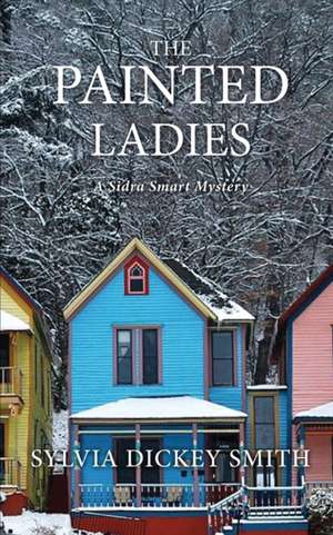 The Painted Ladies de Sylvia Dickey Smith