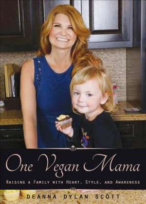 One Vegan Mama de Deanna Dylan Scott