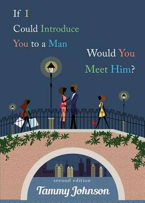 If I Could Introduce You to a Man, Would You Meet Him?: Lazarus and Jesus - Volume 2 de Tammy Johnson