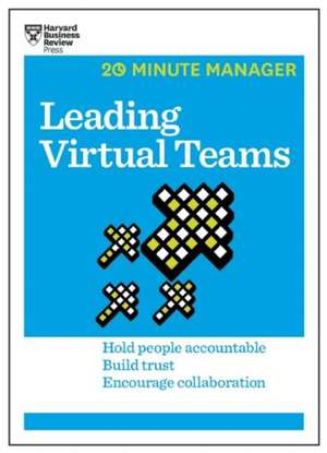 Leading Virtual Teams (HBR 20-Minute Manager Series) de Harvard Business Review