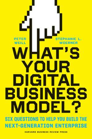 What's Your Digital Business Model? de Peter Weill