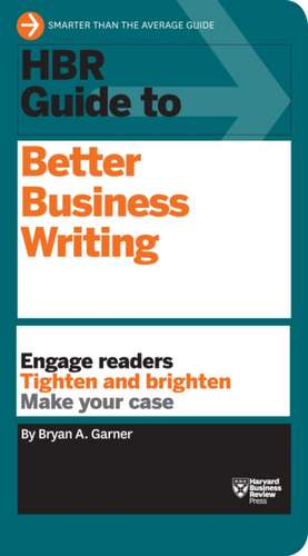 HBR GT BETTER BUSINESS WRITING de Bryan A. Garner