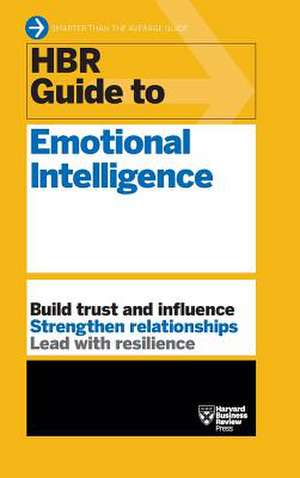 HBR Guide to Emotional Intelligence (HBR Guide Series)