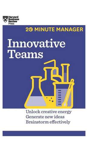 Innovative Teams (HBR 20-Minute Manager Series) de Harvard Business Review