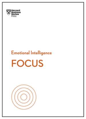 Focus (HBR Emotional Intelligence Series) de Maura Nevel Thomas