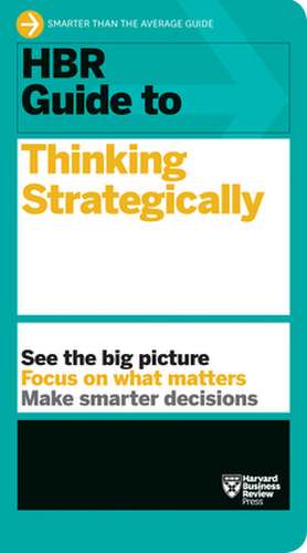 HBR Guide to Thinking Strategically (HBR Guide Series) de Harvard Business Review