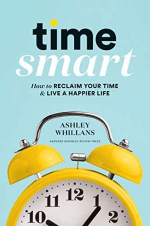 Time Smart de Ashley Whillans