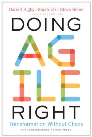 Doing Agile Right: Transformation Without Chaos de Steven Berez