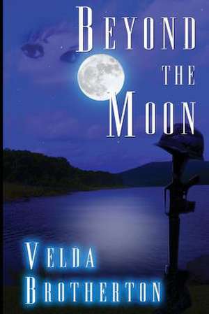 Beyond The Moon de Velda Brotherton