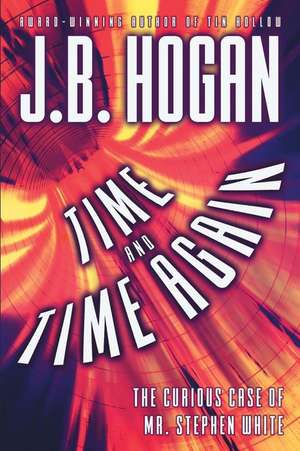 Time and Time Again de J. B. Hogan