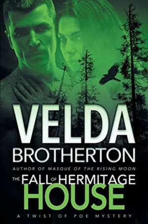 The Fall of Hermitage House de Velda Brotherton