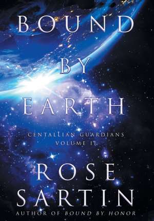 Bound by Earth de Rose Sartin