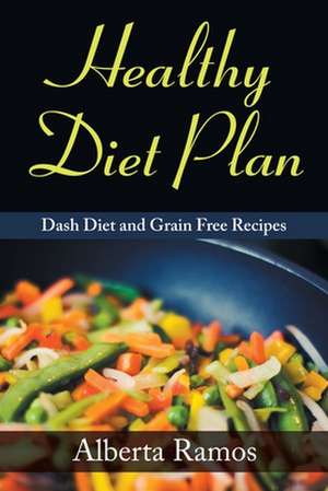 Healthy Diet Plan de Alberta Ramos