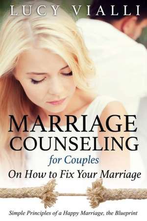 Marriage Counseling for Couples de Lucy Vialli